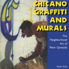 Chicano Graffiti and Murals: The Neighborhood Art of Peter Quezada (Folk Art and Artists) Cover Image