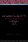 Weaving Narrative: Clothing in Twelfth-Century French Romance (Penn State Romance Studies #10) By Monica L. Wright Cover Image