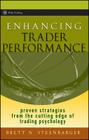 Enhancing Trader Performance (Wiley Trading #276) Cover Image