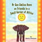 Mr Sun Smiles Down on Friends in a Small Corner of Africa By Maria Ramsay Cover Image