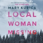 Local Woman Missing By Mary Kubica, Gary Tiedemann (Read by), Brittany Pressley (Read by) Cover Image