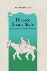 Divorce Sharia Style: Tales of Rebellious Women of Anatolia By Hasan Çelik Cover Image