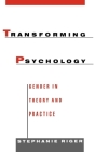Transforming Psychology: Gender in Theory and Practice By Stephanie Riger Cover Image