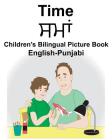 English-Punjabi Time Children's Bilingual Picture Book By Suzanne Carlson (Illustrator), Jr. Carlson, Richard Cover Image