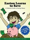 Easton Learns to Save: A Children's Guide to Saving Money: Coloring & Activity Book By Rich Gomez, Ashe Gomez (Illustrator) Cover Image