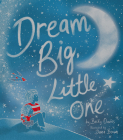 Dream Big, Little One Cover Image