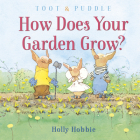 Toot & Puddle: How Does Your Garden Grow? Cover Image