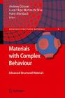 Materials with Complex Behaviour: Modelling, Simulation, Testing, and Applications (Advanced Structured Materials #3) By Lucas F. M. Da Silva (Editor), Holm Altenbach (Editor) Cover Image