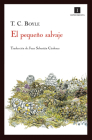 El pequeño salvaje By T. C. Boyle, Juan Sebastián Cárdenas (Translated by) Cover Image