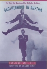 Brotherhood in Rhythm: The Jazz Tap Dancing of the Nicholas Brothers By Constance Valis Hill, Gregory Hines (Introduction by) Cover Image