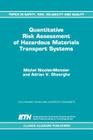 Quantitative Risk Assessment of Hazardous Materials Transport Systems: Rail, Road, Pipelines and Ship (Topics in Safety #5) By M. Nicolet-Monnier, A. V. Gheorghe Cover Image