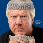 Swagger: Super Bowls, Brass Balls, and Footballs--A Memoir By Jimmy Johnson, Dave Hyde, Chris Henry Coffey (Read by) Cover Image