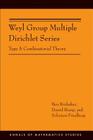 Weyl Group Multiple Dirichlet Series: Type a Combinatorial Theory (Am-175) (Annals of Mathematics Studies #175) Cover Image