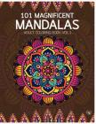 101 Magnificent Mandalas Adult Coloring Book Vol.1: Anti stress Adults Coloring Book to Bring You Back to Calm & Mindfulness By Kierra Bury Cover Image