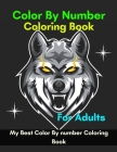Color By Number Coloring Book For Adults: Color By Number Coloring Book For Adults(Best Coloring Book)60 Coloring Book By Sr. Books, King Cover Image