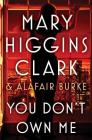 You Don't Own Me (An Under Suspicion Novel) By Mary Higgins Clark, Alafair Burke Cover Image
