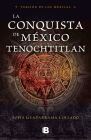 La conquista de México / The Conquest of Mexico By Sofía Guadarrama, Antonio Guadarrama Collado Cover Image