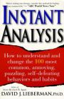 Instant Analysis: How to Understand and Change the 100 Most Common, Annoying, Puzzling, Self-Defeating Behaviors and Habits Cover Image
