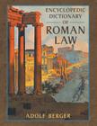 Encyclopedic Dictionary of Roman Law By Adolf Berger Cover Image