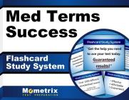 Med Terms Success Flashcard Study System: The Easy Way to Learn Medical Terminology By Medical Terminology Reference (Editor) Cover Image