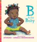 B is for Baby By Atinuke, Angela Brooksbank (Illustrator) Cover Image