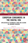 European Consumers in the Digital Era: Implications of Technology, Media and Culture on Consumer Behavior (Routledge Studies in Marketing) Cover Image