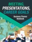 Meeting, Presentations, Career Goals Business Planner Notebook Cover Image