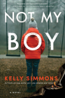 Not My Boy By Kelly Simmons Cover Image