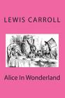 Alice In Wonderland By Lewis Carroll Cover Image