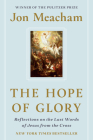 The Hope of Glory: Reflections on the Last Words of Jesus from the Cross Cover Image