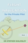 Flight Navigation for the Private Pilot By Stephen Walmsley Cover Image