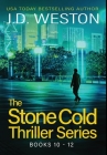 The Stone Cold Thriller Series Books 10 - 12: A Collection of British Action Thrillers Cover Image