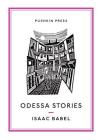 Odessa Stories (Pushkin Collection) By Isaac Babel, Boris Dralyuk (Translated by) Cover Image