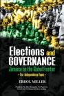 Elections and Governance - Jamaica on the Global Frontier: The Independence Years By Errol Miller Cover Image