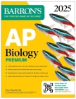 AP Biology Premium, 2025: 6 Practice Tests + Comprehensive Review + Online Practice (Barron's AP Prep) Cover Image