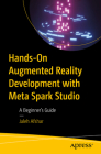 Hands-On Augmented Reality Development with Meta Spark Studio: A Beginner's Guide By Jaleh Afshar Cover Image