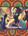 Eze and His Oja: Igbo Culture and Tradition Cover Image