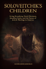 Soloveitchik’s Children: Irving Greenberg, David Hartman, Jonathan Sacks, and the Future of Jewish Theology in America (Jews and Judaism:  History and Culture) By Daniel Ross Goodman Cover Image