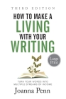 How to Make a Living with Your Writing Third Edition: Turn Your Words into Multiple Streams Of Income By Joanna Penn Cover Image