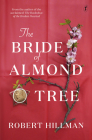 The Bride of Almond Tree By Robert Hillman Cover Image