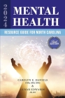 2024 MENTAL HEALTH RESOURCE GUIDE FOR NORTH CAROLINA Cover Image