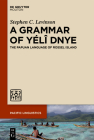 A Grammar of Yélî Dnye: The Papuan Language of Rossel Island (Pacific Linguistics [Pl] #666) Cover Image