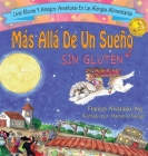 Mas Allá De Un Sueño Sin Gluten By Alvarado-Ng, Marianne Savage (Illustrator) Cover Image