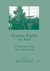 Human Rights in Asia: A Reassessment of the Asian Values Debate By D. Kingsbury (Editor), Leena Avonius (Editor) Cover Image