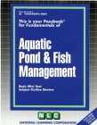 AQUATIC POND & FISH MANAGEMENT: Passbooks Study Guide (Fundamental Series) By National Learning Corporation Cover Image