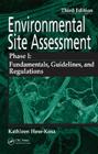 Environmental Site Assessment Phase I: A Basic Guide, Third Edition By Kathleen Hess-Kosa Cover Image