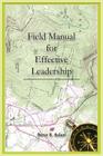 Field Manual for Effective Leadership By Steve S. Aslan Cover Image