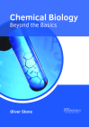 Chemical Biology: Beyond the Basics By Oliver Stone (Editor) Cover Image