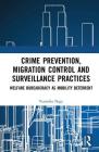 Crime Prevention, Migration Control and Surveillance Practices: Welfare Bureaucracy as Mobility Deterrent Cover Image