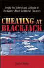 Cheating at Blackjack: Inside the Mindset and Methods of the Game's Most Successful Cheaters Cover Image